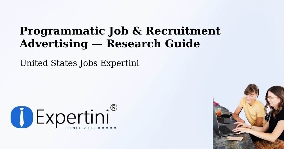 Programmatic Job & Recruitment Advertising — Research Guide – Seven Fields